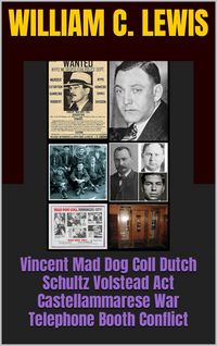 Produktbild: Vincent Mad Dog Coll Dutch Schultz Volstead Act Castellammarese War Telephone Booth Conflict