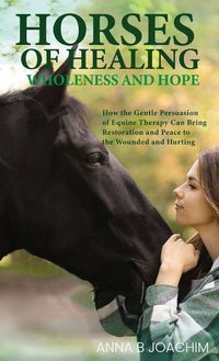 Produktbild: Horses Of Healing Wholeness and Hope