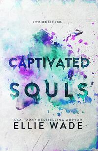 Produktbild: Captivated Souls (The Beautiful Souls Collection, #3)