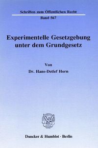Bild vom Artikel Experimentelle Gesetzgebung unter dem Grundgesetz. vom Autor Hans-Detlef Horn
