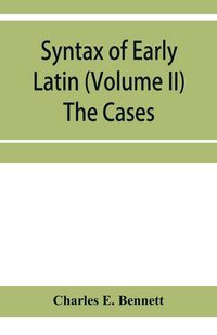Produktbild: Syntax of early Latin (Volume II) The Cases