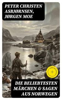 Produktbild: Die beliebtesten M&auml;rchen & Sagen aus Norwegen