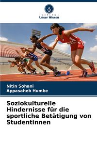 Produktbild: Soziokulturelle Hindernisse f&uuml;r die sportliche Bet&auml;tigung von Studentinnen