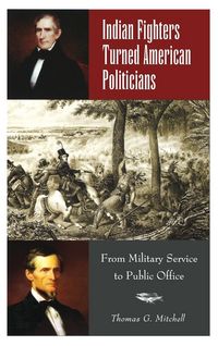 Produktbild: Indian Fighters Turned American Politicians