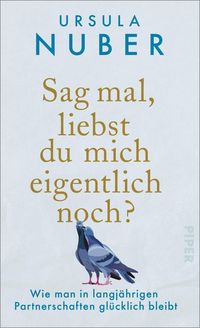 Bild vom Artikel Sag mal, liebst du mich eigentlich noch? vom Autor Ursula Nuber