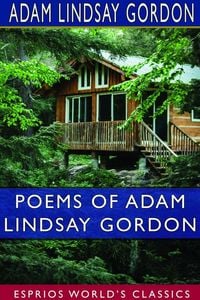 Produktbild: Poems of Adam Lindsay Gordon (Esprios Classics)