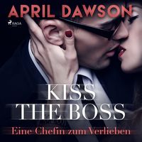 Bild vom Artikel Kiss the Boss - Eine Chefin zum Verlieben (Boss-Reihe, Band 4) vom Autor April Dawson