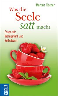 Produktbild: Was die Seele satt macht
