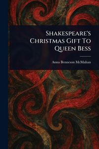 Produktbild: Shakespeare's Christmas Gift To Queen Bess