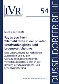 Produktbild: Pay as you live &ndash; Telematiktarife in der privaten Berufsunf&auml;higkeits- und Lebensversicherung