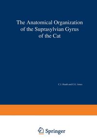 Produktbild: The Anatomical Organization of the Suprasylvian Gyrus of the Cat