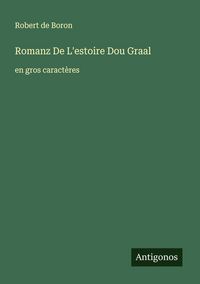 Produktbild: Romanz De L'estoire Dou Graal