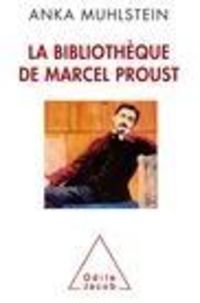 Bild vom Artikel La Bibliotheque de Marcel Proust vom Autor Muhlstein Anka Muhlstein