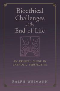 Produktbild: Bioethical Challenges at the End of Life