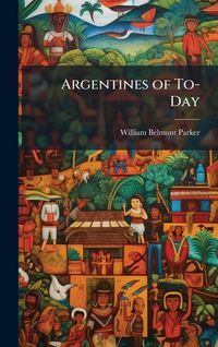 Produktbild: Argentines of To-Day