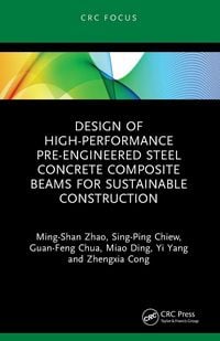 Produktbild: Design of High-performance Pre-engineered Steel Concrete Composite Beams for Sustainable Construction