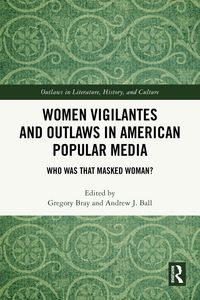 Produktbild: Women Vigilantes and Outlaws in American Popular Media