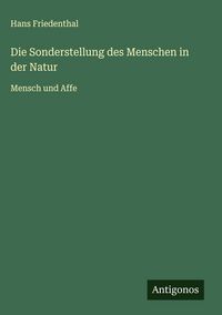 Produktbild: Die Sonderstellung des Menschen in der Natur