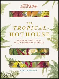 Produktbild: Thorogood, C: Royal Botanic Gardens Kew - The Tropical Hotho