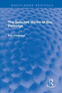 Produktbild: The Selected Works of Eric Partridge