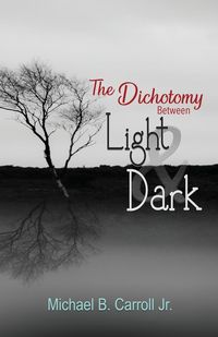 Produktbild: The Dichotomy Between Light & Dark