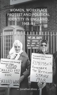 Produktbild: Women, workplace protest and political identity in England, 1968-85