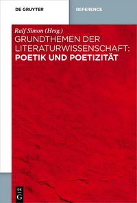 Produktbild: Grundthemen der Literaturwissenschaft: Poetik und Poetizit&auml;t