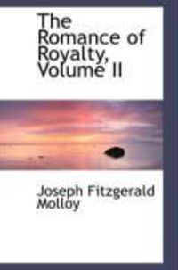 Produktbild: The Romance of Royalty, Volume II