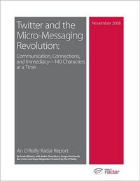Produktbild: Twitter and the Micro-Messaging Revolution: Communication, Connections, and Immediacy--140 Characters at a Time