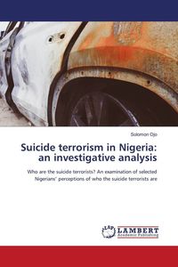 Produktbild: Suicide terrorism in Nigeria: an investigative analysis