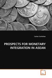 Produktbild: Cortinhas, C: Prospects For Monetary Integration in Asean