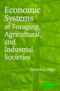 Produktbild: Economic Systems of Foraging, Agricultural, and Industrial Societies
