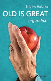 Produktbild: OLD IS GREAT - eigentlich