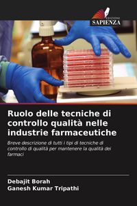 Produktbild: Ruolo delle tecniche di controllo qualit&agrave; nelle industrie farmaceutiche