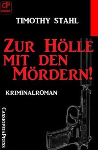 Produktbild: Zur H&ouml;lle mit den M&ouml;rdern!