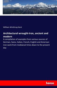 Produktbild: Architectural wrought-iron, ancient and modern