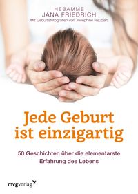Bild vom Artikel Jede Geburt ist einzigartig vom Autor Jana Friedrich