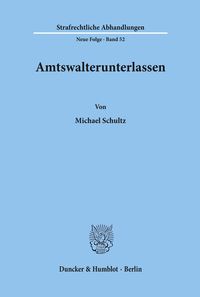 Bild vom Artikel Amtswalterunterlassen. vom Autor Michael Schultz