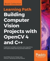 Produktbild: Building Computer Vision Projects with OpenCV 4 and C++