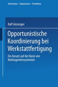Produktbild: Opportunistische Koordinierung bei Werkstattfertigung