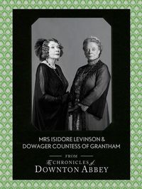 Produktbild: Dowager Countess of Grantham and Mrs Isidore Levinson