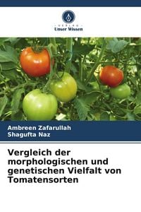 Produktbild: Vergleich der morphologischen und genetischen Vielfalt von Tomatensorten