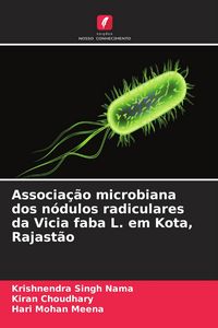 Produktbild: Associa&ccedil;&atilde;o microbiana dos n&oacute;dulos radiculares da Vicia faba L. em Kota, Rajast&atilde;o