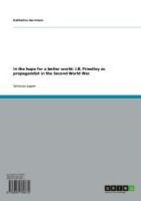 Produktbild: In the hope for a better world: J.B. Priestley as propagandist in the Second World War