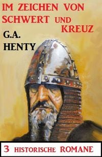 Produktbild: Im Zeichen von Schwert und Kreuz: 3 Historische Romane