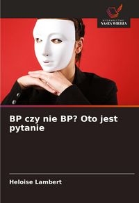 Produktbild: BP czy nie BP? Oto jest pytanie