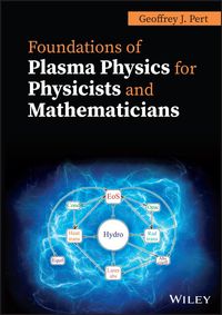 Produktbild: Foundations of Plasma Physics for Physicists and Mathematicians