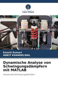 Produktbild: Dynamische Analyse von Schwingungsd&auml;mpfern mit MATLAB