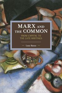 Produktbild: Marx And The Commons: From Capital To The Late Writings