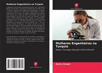 Produktbild: Mulheres Engenheiras na Turquia